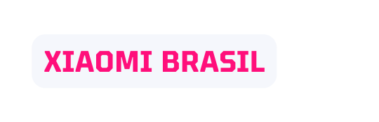 Xiaomi brasil